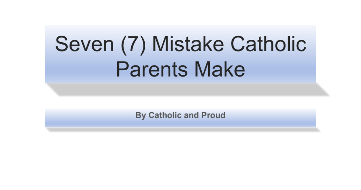 Preview: Seven-Mistake-Catholic-Parents-Make.pptx